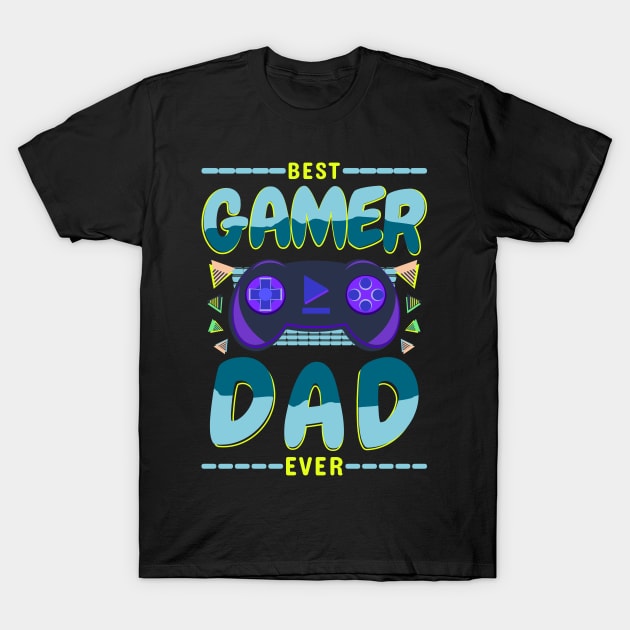 Best Gamer Dad Ever Gaming Console T-Shirt by JaussZ